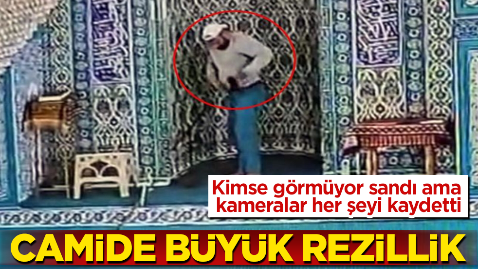 Camide büyük rezillik! Kimse görmüyor sandı ama kameralar her şeyi kaydetti