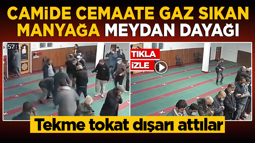 Camide cemaate gaz sıkan manyağa meydan dayağı: Sosyal medyada paylaşılınca tekrar gündem oldu! Saldırgan tekme tokat işte böyle dışarı atıldı