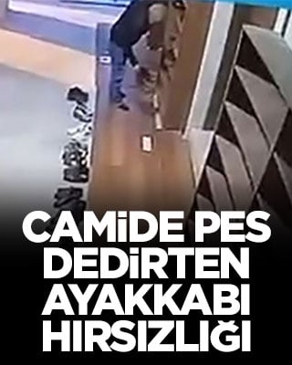 Camide pes dedirten ayakkabı hırsızlığı