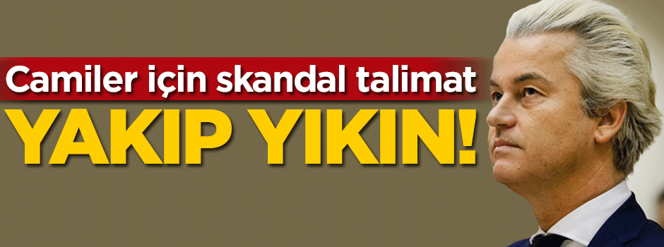 Camiler için skandal talimat: Yakın Yıkın