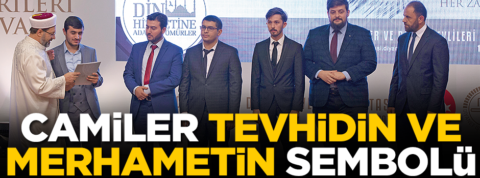 Camiler tevhidin ve merhametin sembolü olmuştur