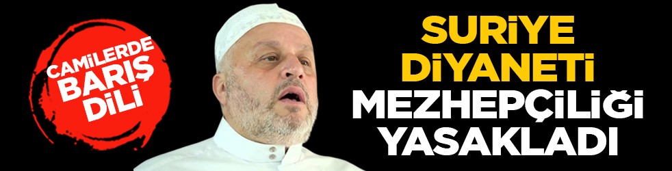 Camilerde barış dili: Suriye Diyaneti, mezhepçiliği yasakladı