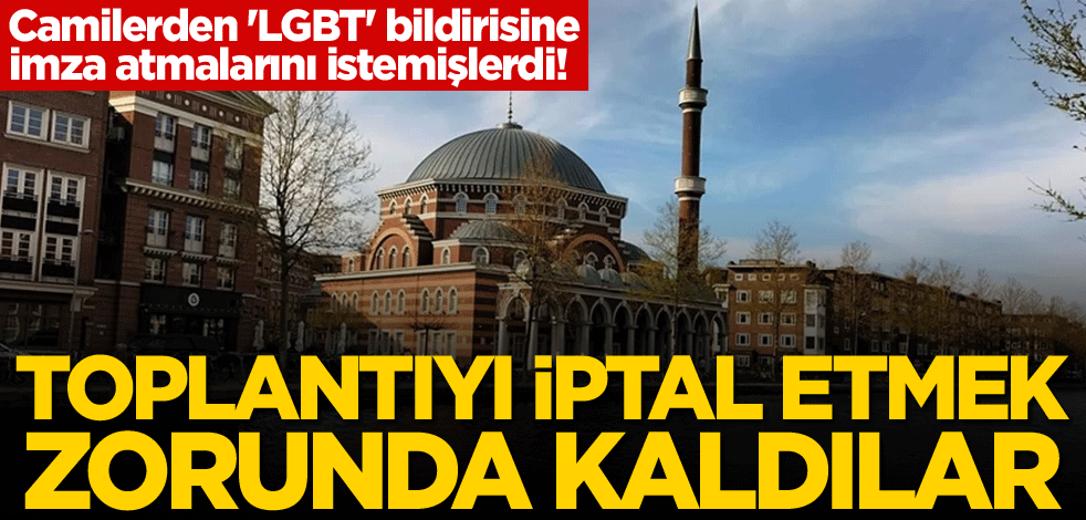 Camilerden 'LGBT' bildirisine imza atmalarını istemişlerdi! Toplantıyı iptal etmek zorunda kaldılar
