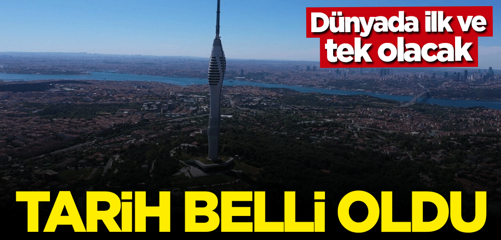 "Çamlıca Kulesi" için tarih belli oldu