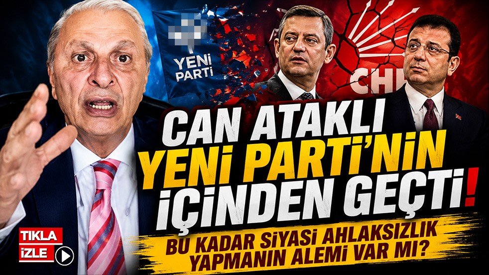 Can Ataklı Yeni Parti'nin içinden geçti: “Bu kadar siyasi ahlaksızlık yapmanın alemi var mı?”
