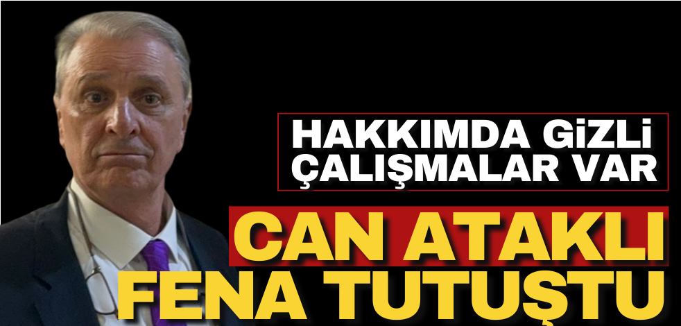 Can Ataklı’nın etekleri fena tutuştu: Hakkımda gizli çalışmalar var!
