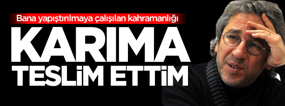 Can Dündar: Kahramanlığı karıma teslim ettim