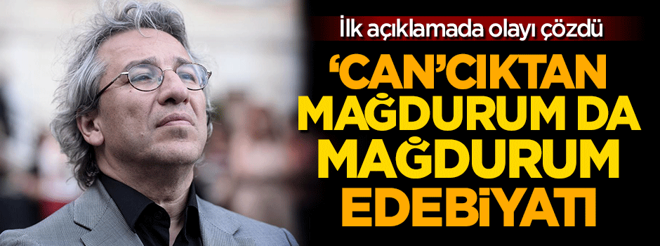 Can Dündar'dan mağdur edebiyatı!