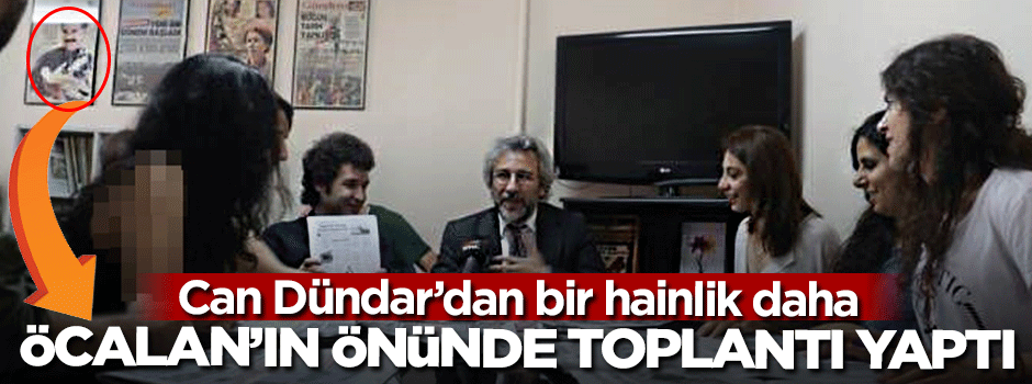 Can Dündar'dan Öcalan önünde toplantı!