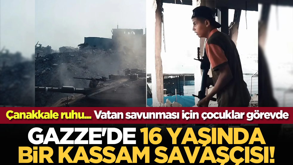Çanakkale ruhu... Gazze'de 16 yaşında bir Kassam savaşçısı!
