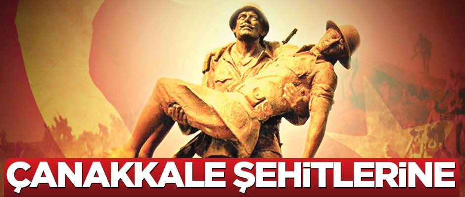 Çanakkale şehitlerine