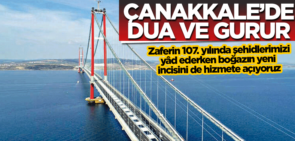 Çanakkale'de dua ve gurur
