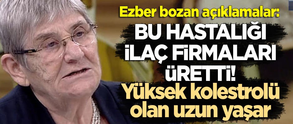 Canan Karatay'dan ezber bozan açıklamalar: Kollestrol diye bir hastalık yok! Bu hastalığı ilaç firmaları üretti