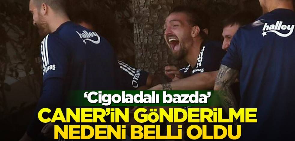 Caner olayının perde arkası ortaya çıktı: Cigoladalı bazda