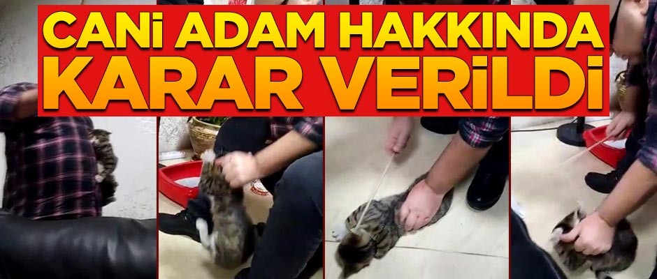 Cani adam hakkında karar verildi!