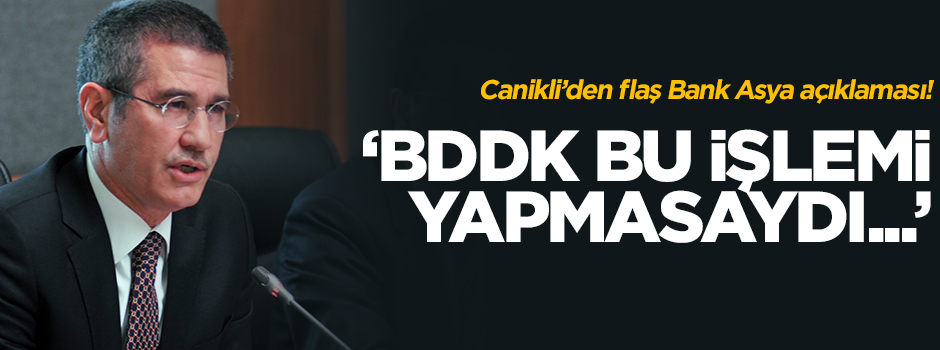 Canikli'den kritik Bank Asya açıklaması