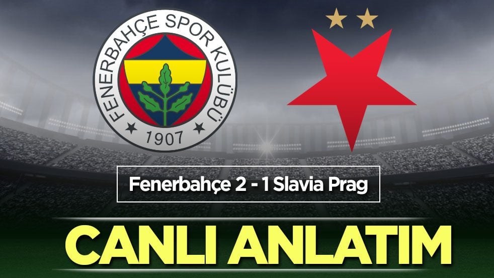 CANLI ANLATIM: Fenerbahçe - Slavia Prag