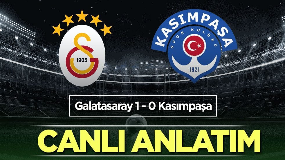 CANLI ANLATIM: Galatasaray - Kasımpaşa