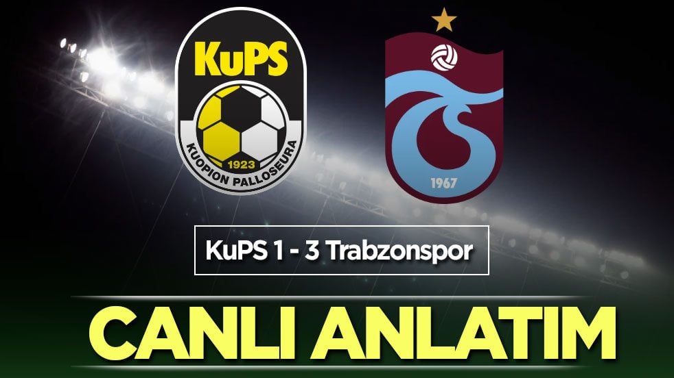 CANLI ANLATIM: KuPS Kuopio - Trabzonspor