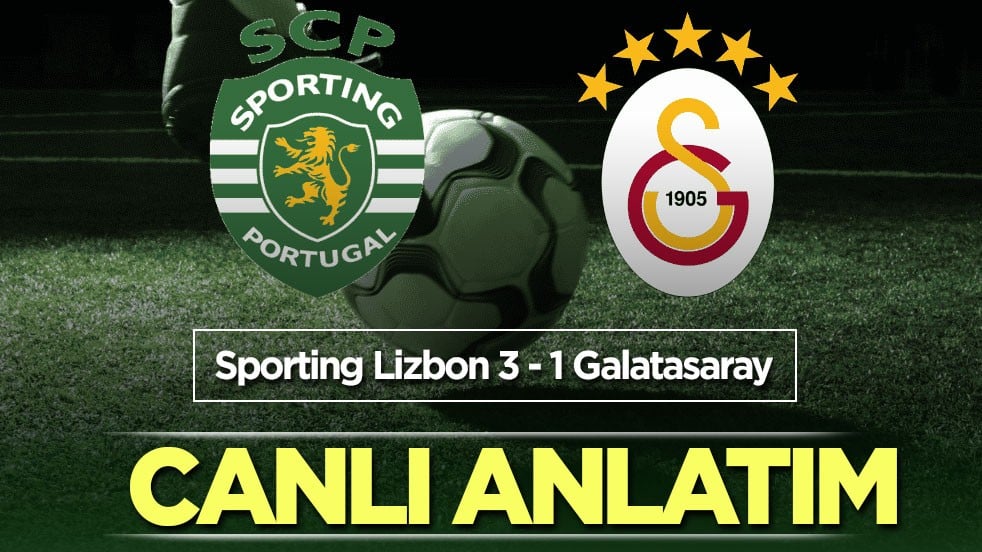 CANLI ANLATIM: Sporting Lizbon - Galatasaray