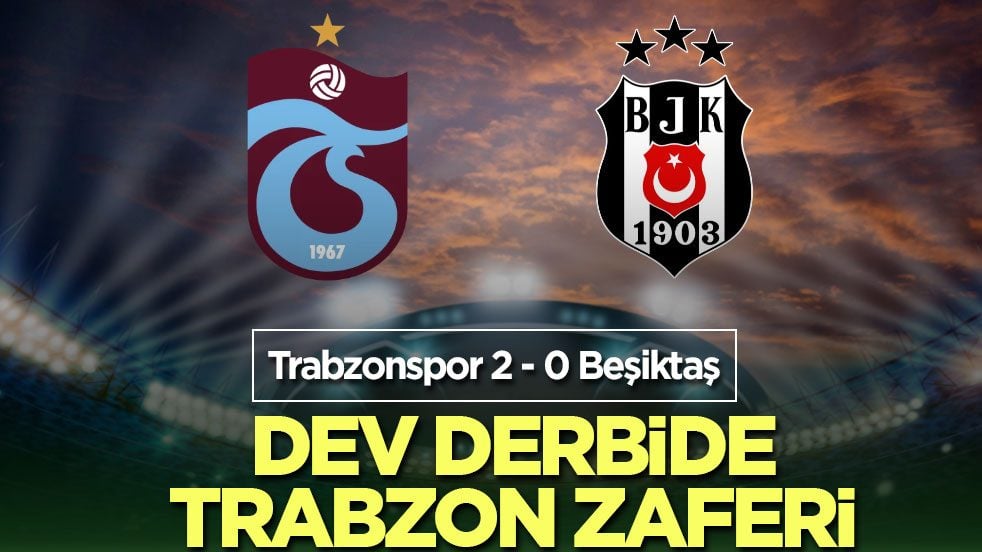 CANLI ANLATIM: Trabzonspor - Beşiktaş