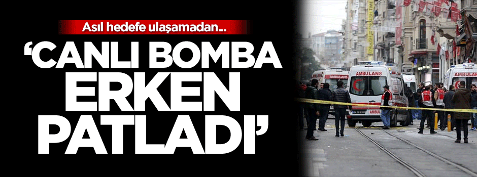 'Canlı bomba erken patladı' iddiası!