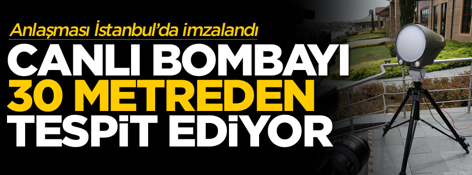 "Canlı bomba"yı 30 metreden tespit edebiliyor