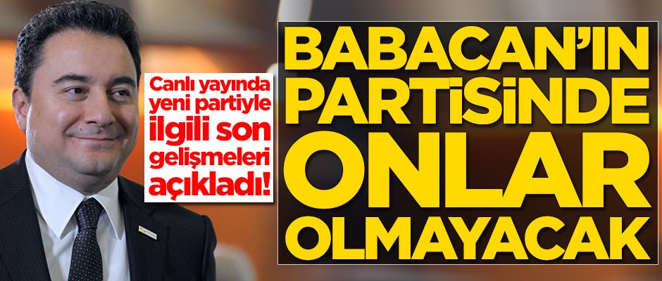Canlı yayında son kulis bilgilerini paylaştı! Ali Babacan'ın partisinde onlar olmayacak