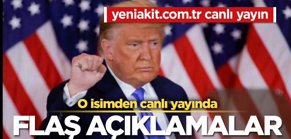 CANLI YAYIN! ABD seçimlerini ilişkin o isimden flaş açıklamalar