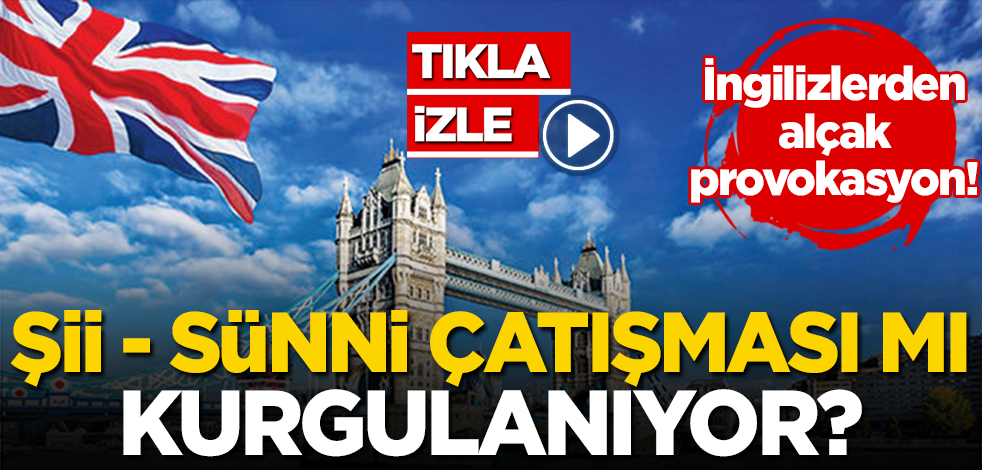 CANLI YAYIN! İngilizlerden yeni bir provokasyon: Sinema filmiyle değerlerimize saldırmaya başladılar