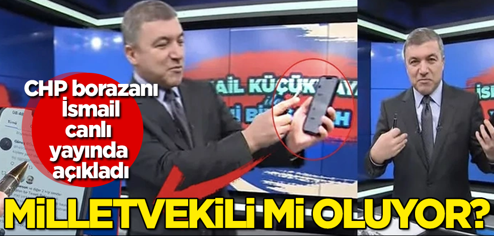 Canlı yayında açıkladı! CHP borazanı İsmail Küçükkaya, milletvekili mi oluyor?