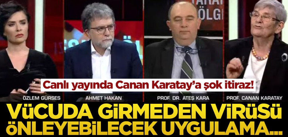 Canlı yayında Canan Karatay’a şok itiraz! Vücuda girmeden virüsü önleyebilecek uygulama