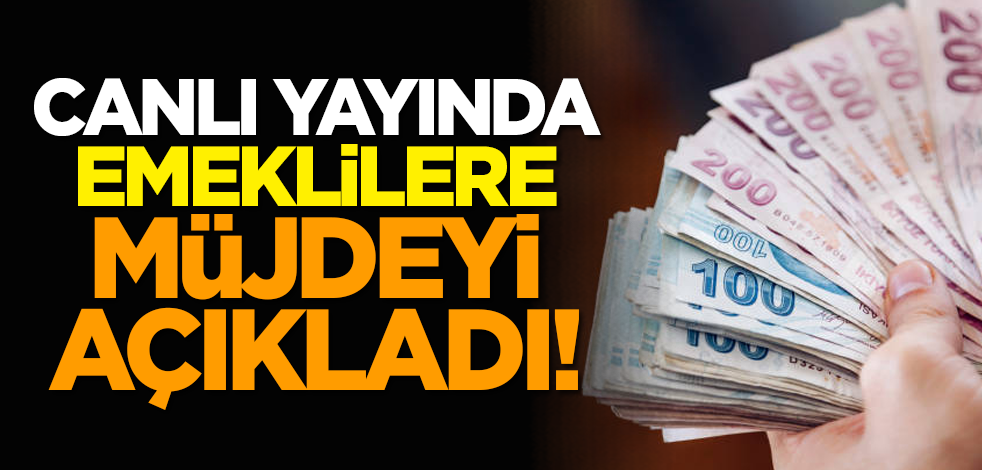 Canlı yayında emeklilere müjdeyi açıkladı!