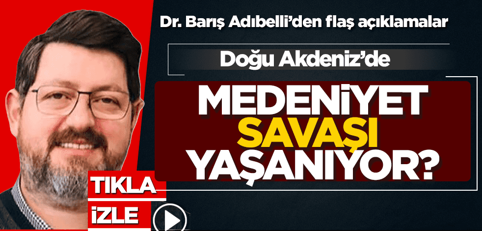 Canlı yayında flaş açıklamalar: Doğu Akdeniz'de medeniyet savaşı yaşanıyor