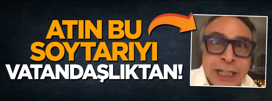 Çapulcu Barbaros Şansal millete hakaretler yağdırdı