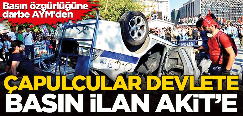 Çapulcular devlete, Basın İlan Akit’e