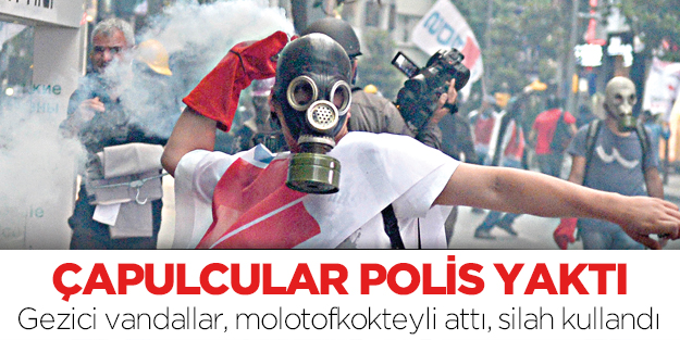 Çapulcular polis yaktı