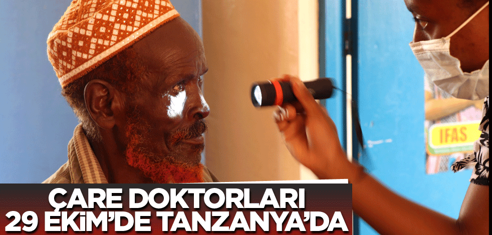 Çare Doktorları 29 Ekim’de Tanzanya’da!