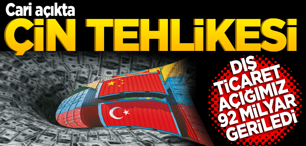 Cari açıkta Çin tehlikesi