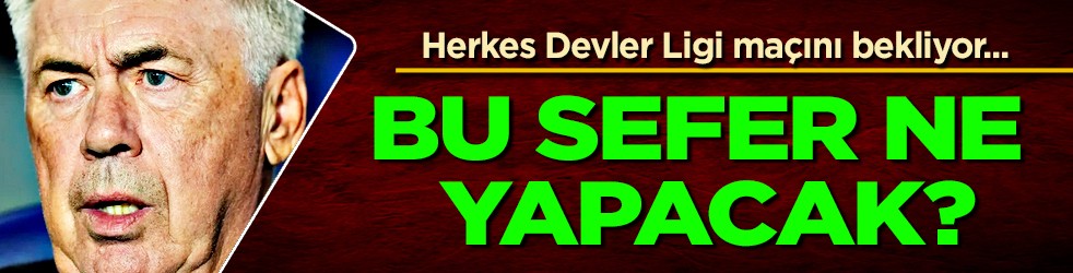 Carlo Ancelotti'nin zor kararı! Arda Güler'i ya da Luka Modric'i oynatacak