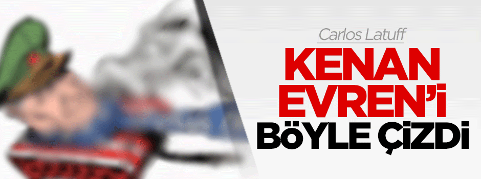 Carlos Latuff, Kenan Evren'i böyle çizdi