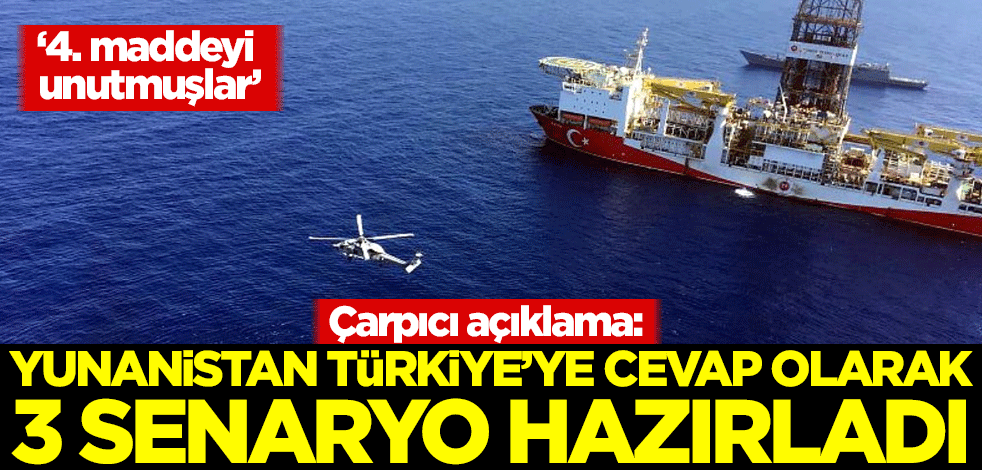 Çarpıcı açıklama: Yunanistan, Türkiye'ye cevap olarak 3 senaryo hazırladı