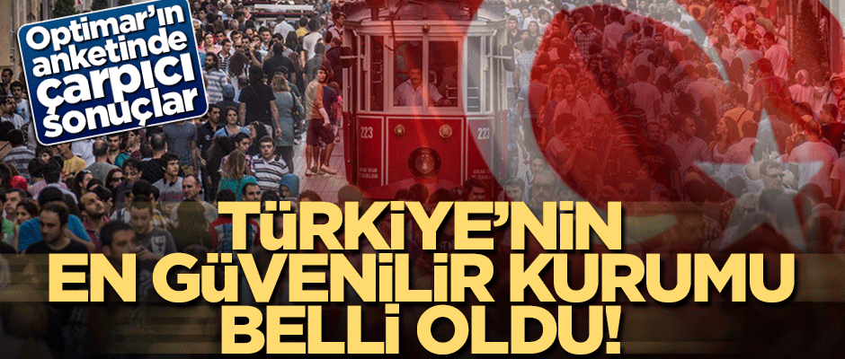 Çarpıcı anket! Türkiye’nin en güvenilir kurumu Cumhurbaşkanlığı