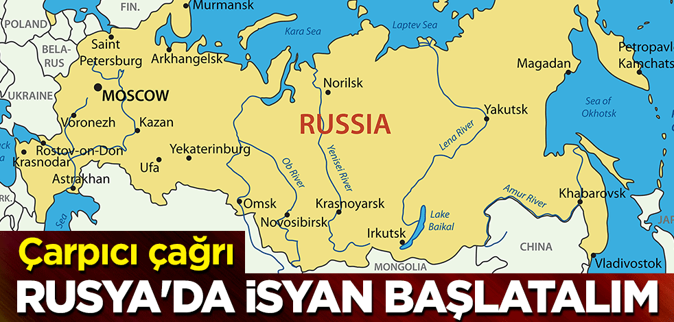 Çarpıcı çağrı: Rusya'da isyan başlatalım