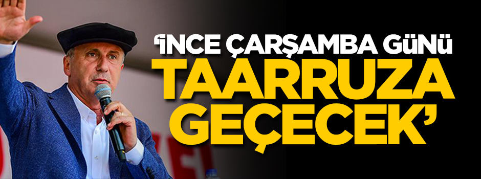 Çarpıcı iddia: İnce taarruza geçecek, kirli çamaşırları ortaya dökecek
