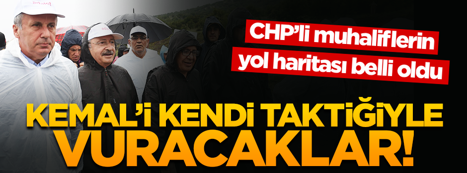 Muhaliflerin yol haritası belli oldu! Kılıçdaroğlu'nu kendi taktiğiyle vuracaklar