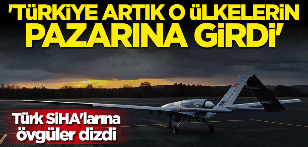 Çarpıcı sözler: Türkiye ABD ve İsrail'in tekelindeki pazara girdi