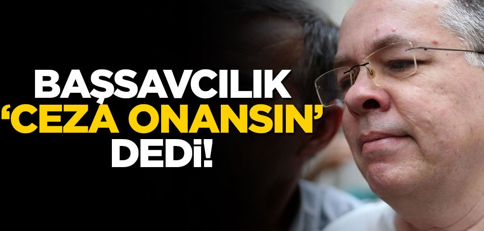 Casus Brunson'a verilen hapis cezasının onanması istendi
