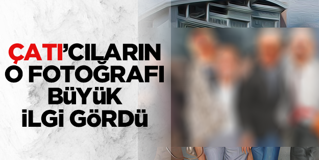 Çatıcıların o fotoğrafı büyük ilgi gördü