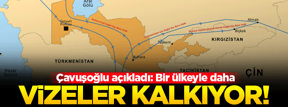 Çavuşoğlu açıkladı: Özbekistan'la vizeler kalkıyor